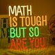 thumbnail image 5 of Letrero de neón CHANNEON 36 x 32 cm “Math Is Tough But So Are You”, 5 of 7