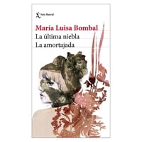 Seix Barral - Libro La Última Niebla / La Amortajada