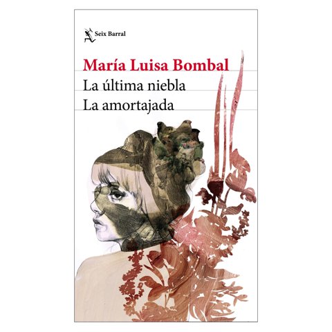 Seix Barral - Libro La Última Niebla / La Amortajada