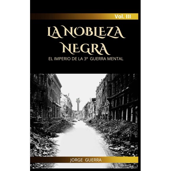 Libro Majosta LA NOBLEZA NEGRA 3ª Guerra Mental