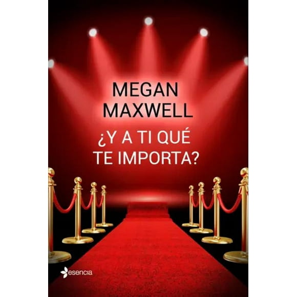 Libro ¿Y a ti qué te importa? - Megan Maxwell
