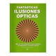 thumbnail image 1 of Fantásticas Ilusiones Ópticas, 1 of 1