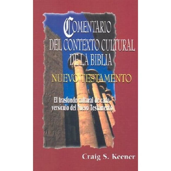 Comentario del contexto cultural de la Biblia: Nuevo Testamento - Casa Bautista