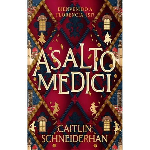 Ediciones Urano - Libro Asalto Medici - Caitlin Schneiderhan