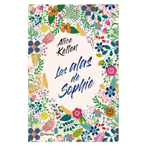 Las Alas De Sophie - Alice Kellen