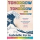 thumbnail image 1 of Libro Tomorrow and Tomorrow and Tomorrow  - Gabrielle Zevin, 1 of 2
