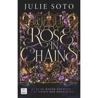 Crossbooks Chile - Libro Rose In Chains - Julie Soto