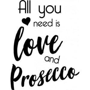 Rienda Libre Graphics - Decomural Love And Prosecco Alcohol Ws-41464