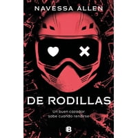 Ediciones B - Libro De Rodillas Adéntrate En La Oscuridad 2- Navessa Allen