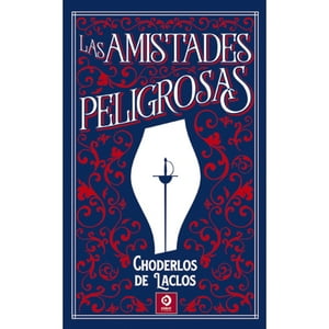 Edimat Libros - Las Amistades Peligrosas (Piel De Clásicos)