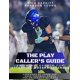 thumbnail image 1 of The Play Caller's Guide: An Encyclopedia for Attacking Modern Defenses, 1 of 1