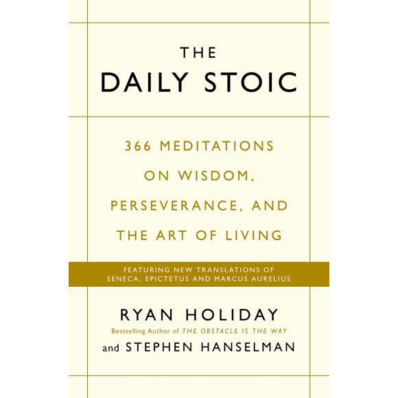 Libro The Daily Stoic: 366 meditaciones sobre la sabiduría de Ryan Holiday