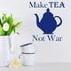 thumbnail image 2 of Decomural Make Tea Not War Kitchen WS-40867, 2 of 2