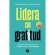 thumbnail image 1 of Libro LIDERA CON GRATITUD, 1 of 3