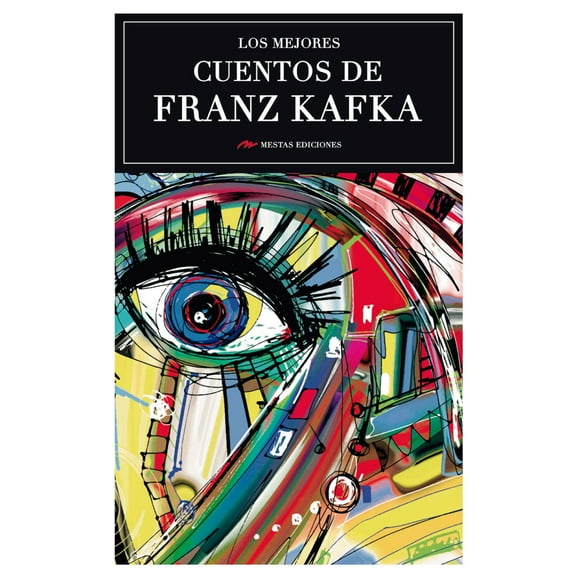 MESTAS EDICIONES LA OBRA DE FRANZ KAFKA ES UNA DE LAS MAS