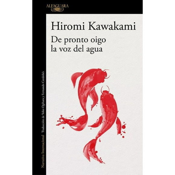 De pronto oigo la voz del agua - Hiromi Kawakami