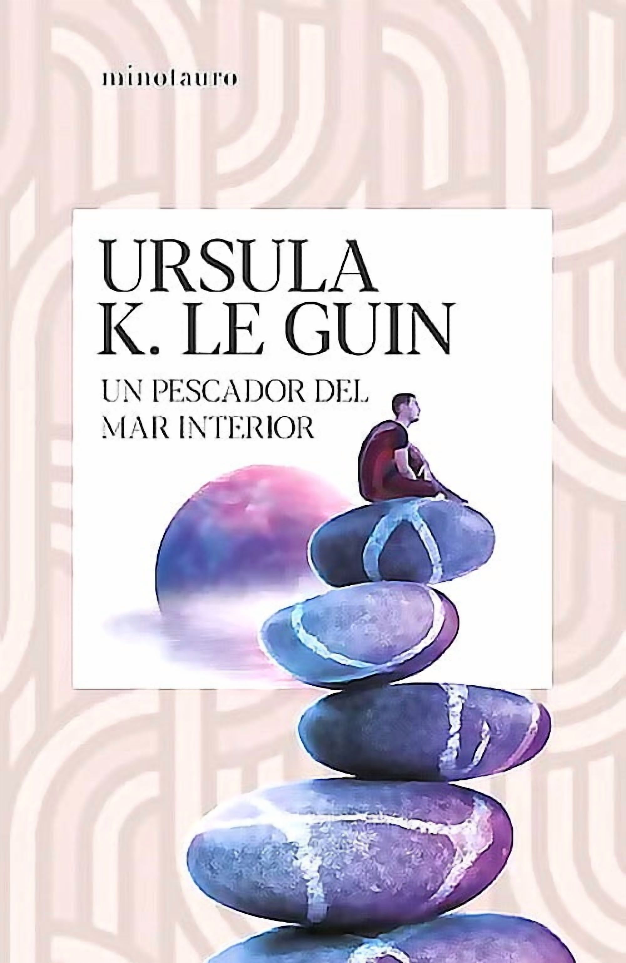 Minotauro - Libro Un Pescador Del Mar Interior - Ursula K. Le Guin