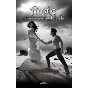 Alfaguara Infantil Y Juvenil - Finale (Saga Hush, Hush 4)