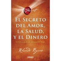 Ediciones Urano - Libro El Secreto Del Amor, La Salud Y El Dinero