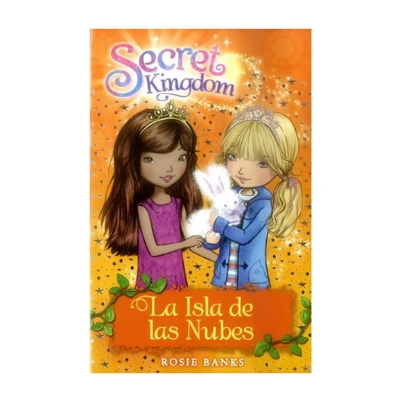 Libro Secret Kingdom 3 La Isla De Las Nubes Rosie Banks