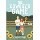 thumbnail image 1 of Libro The Cowboy's Game: comedia romántica de Cindy Steel, 1 of 1