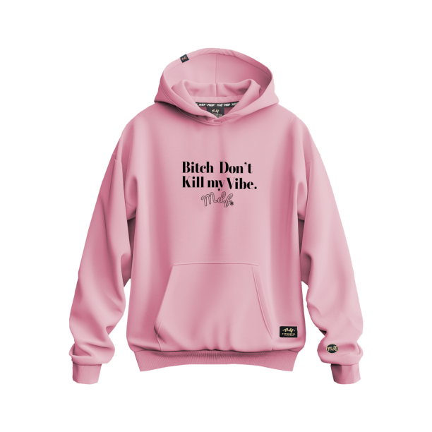 MDF® Polerón Bi$# DON´T KILL MY VIBE