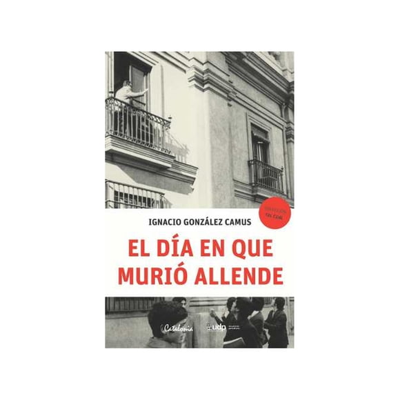 Libro El Día En Que Murió Allende.