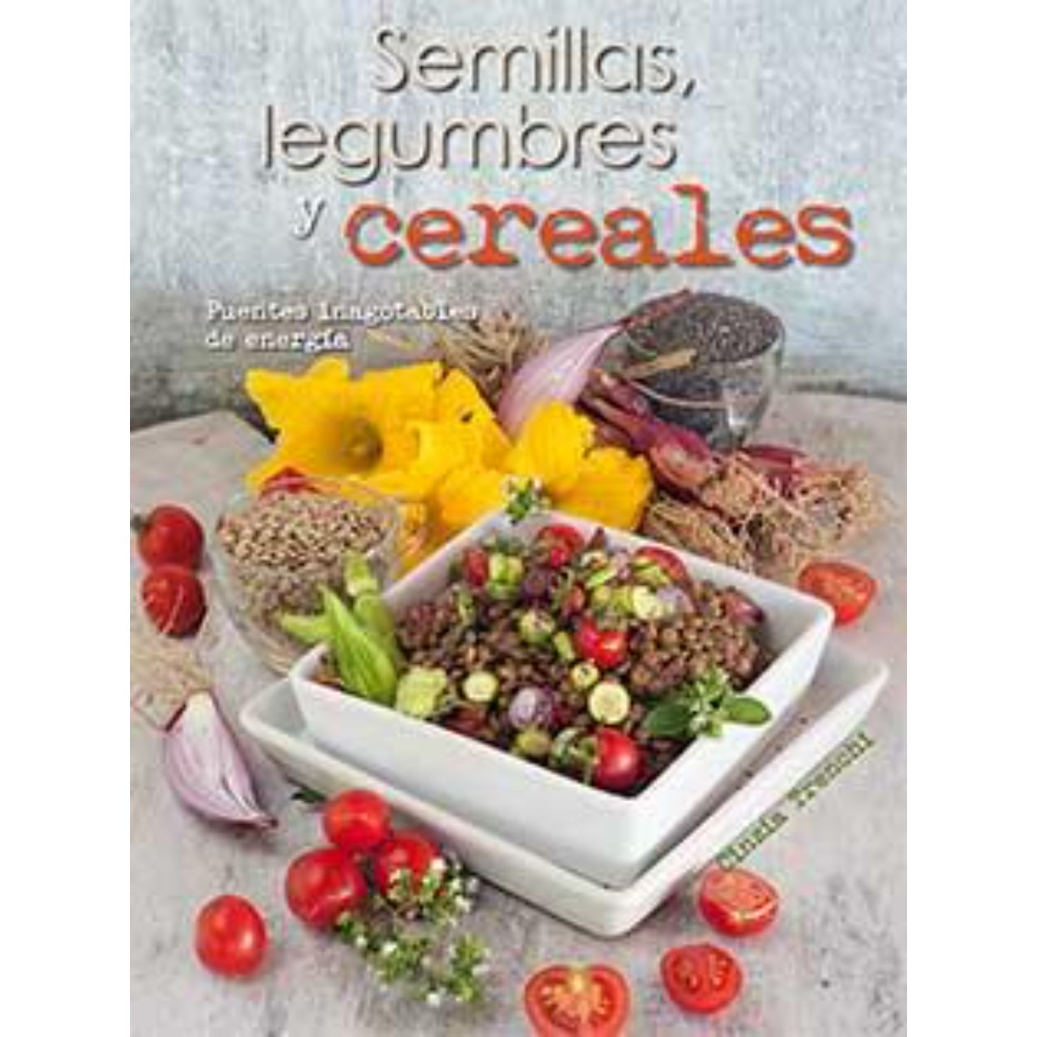 Ediciones Lu - Libro Semillas, Legumbres Y Cereales