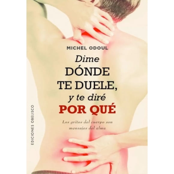 Dime Donde Te Duele, Y Te Diré Por Que