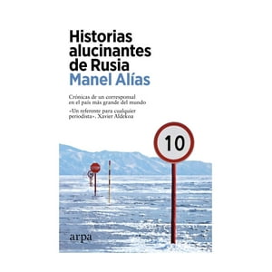 Arpa - Libro Historias Alucinantes De Rusia /Manel Alías