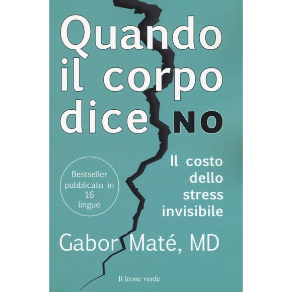 Cuando el cuerpo dice no: El costo del estrés invisible (Fuera de serie) (Edición en italiano)