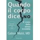 thumbnail image 1 of Cuando el cuerpo dice no: El costo del estrés invisible (Fuera de serie) (Edición en italiano), 1 of 1