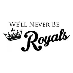 Rienda Libre Graphics - Decomural We'Ll Never Be Royals Lorde Song Lyrics Ws-44055