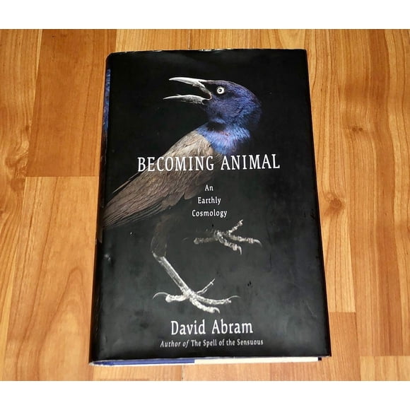 Becoming Animal: Una Cosmología Terrenal