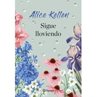 Planeta - Libro Sigue Lloviendo - Alice Kellen