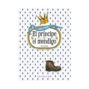 Gribaudo - Libro El Principe Y El Mendigo - Mark Twain