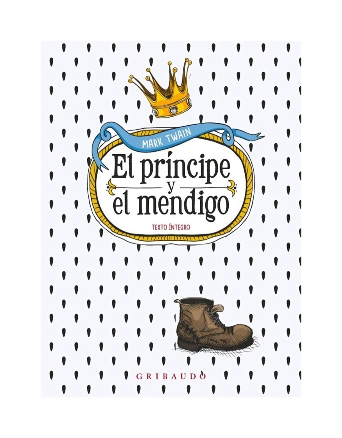 Gribaudo - Libro El Principe Y El Mendigo Mark Twain