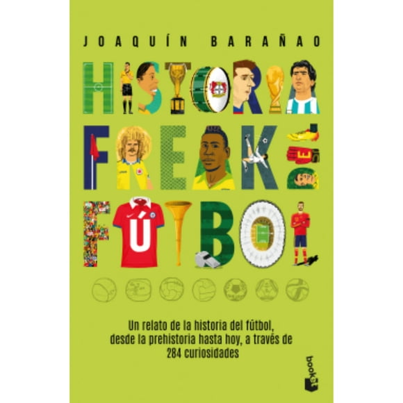Historia Freak Del Fútbol