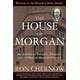 thumbnail image 1 of Libro La casa de Morgan: una dinastía bancaria estadounidense, 1 of 1