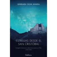 Bárbara Silva - Libro Estrellas Desde El San Cristobal