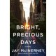 thumbnail image 1 of Bright, Precious Days: Una novela (Vintage Contemporaries), 1 of 1
