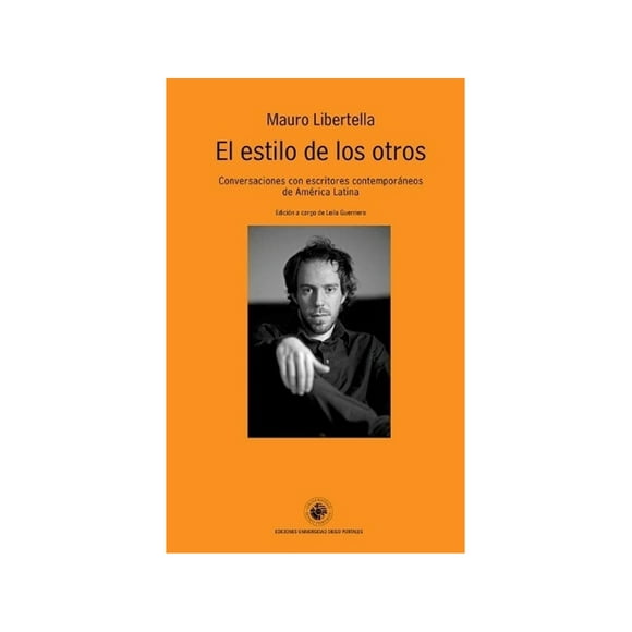 El Estilo De Los Otros. Conversaciones Con Escritores Conte