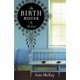 thumbnail image 1 of Libro William Morrow The Birth House: Una novela, 1 of 1