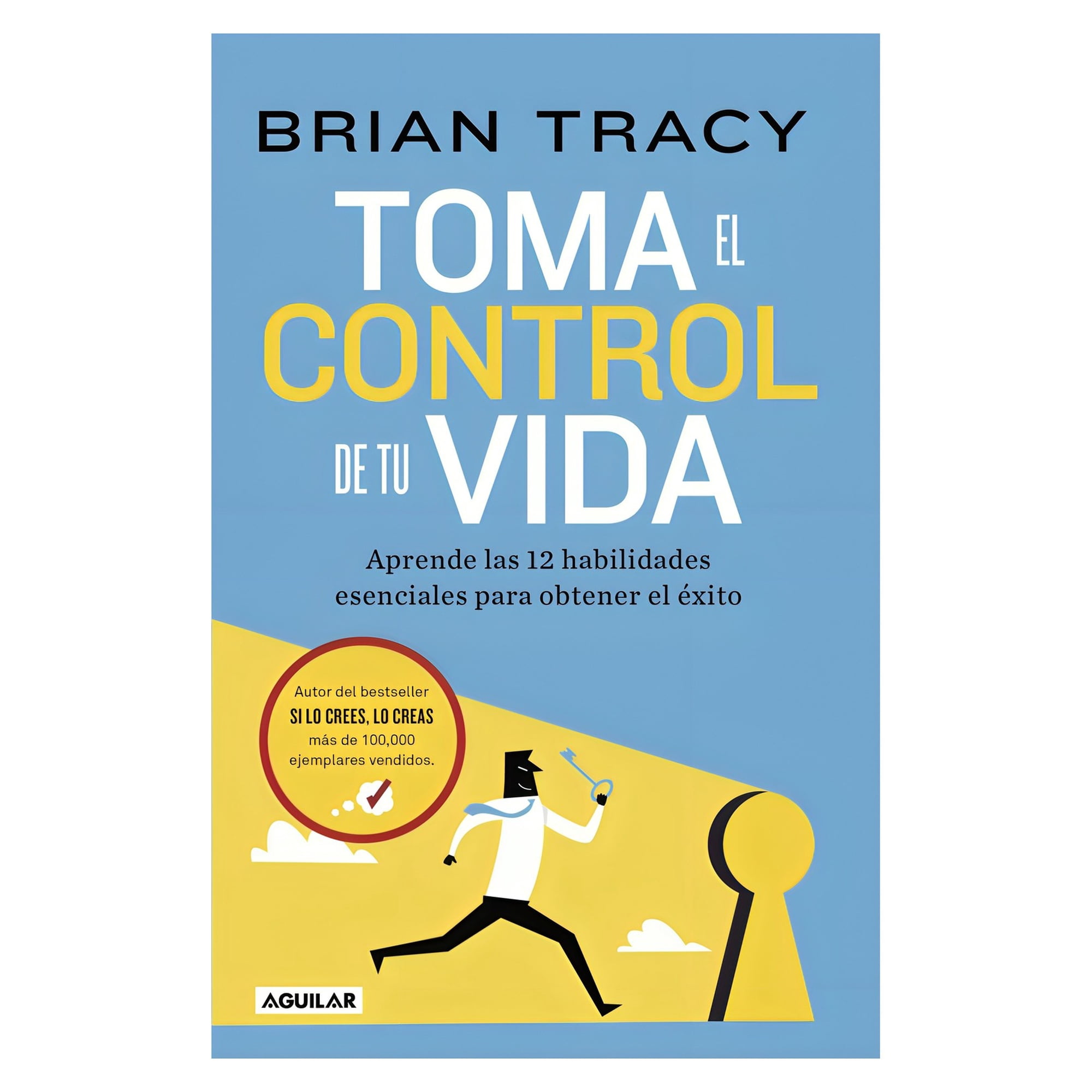 LIBRO TOMA EL CONTROL DE TU VIDA - BRIAN TRACY | Lider