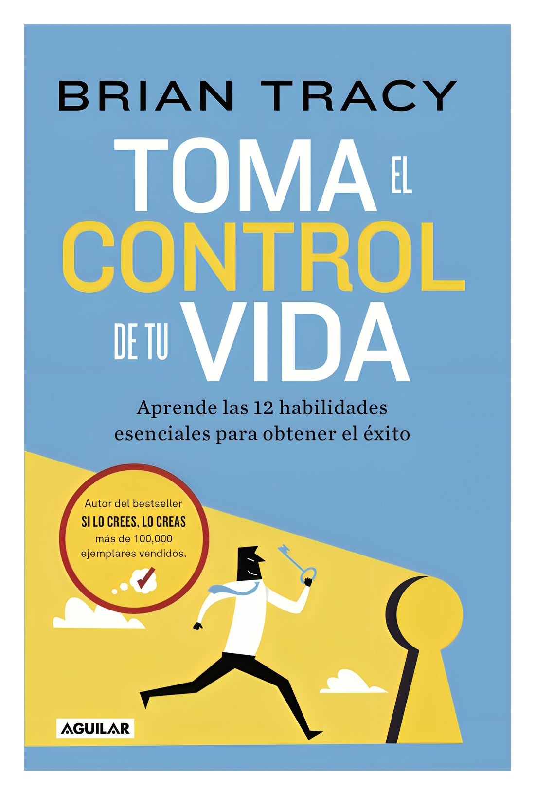 Aguilar - Libro Toma El Control De Tu Vida Brian Tracy