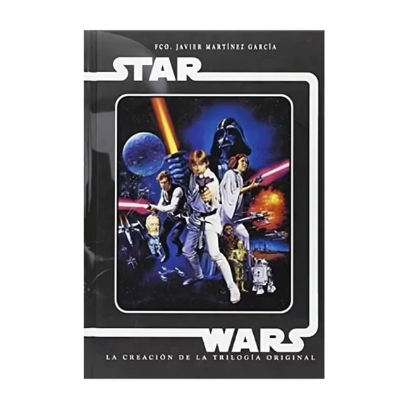 LIBRO STAR WARS VOL.1 - FRANCISCO JAVIER MARTÍNEZ GARCÍA