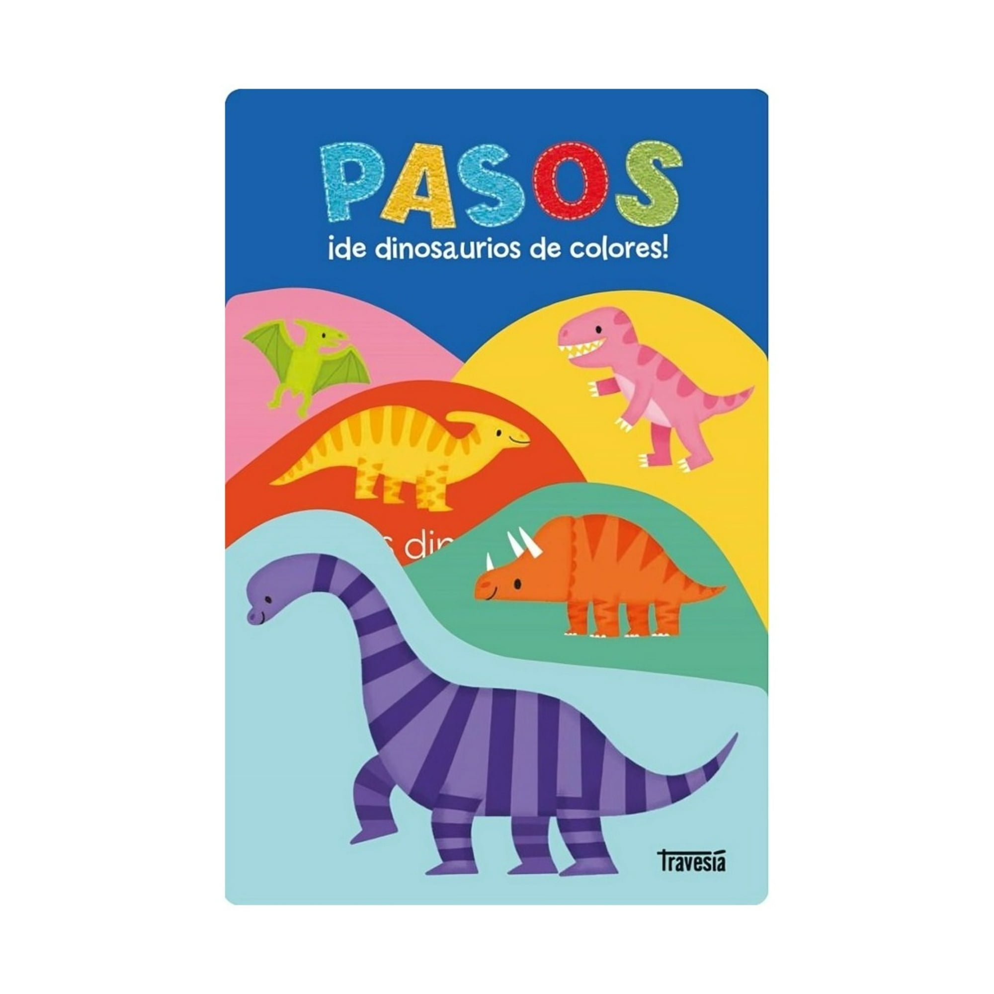 Oceano Travesia - Libro Pasos ¡de Dinosaurios De Colores! Roger Priddy