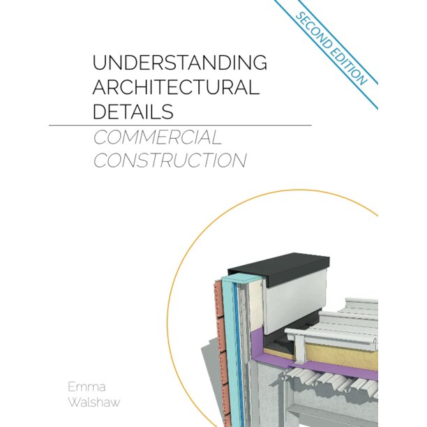 Libro First In Architecture – Entendiendo los Detalles Arquitectónicos: Construcción Comercial (Segunda Edición)