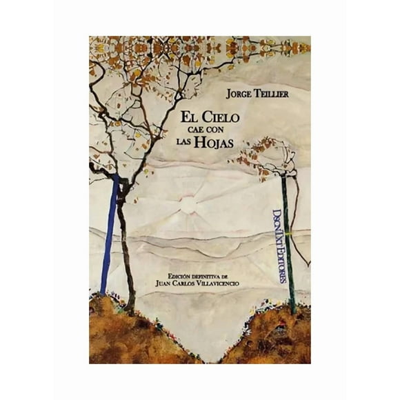 Libro El Cielo Cae Con Las Hojas Jorge Teillier
