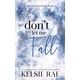 thumbnail image 1 of Libro Don't Let Me Fall de publicado de forma independiente, 1 of 1